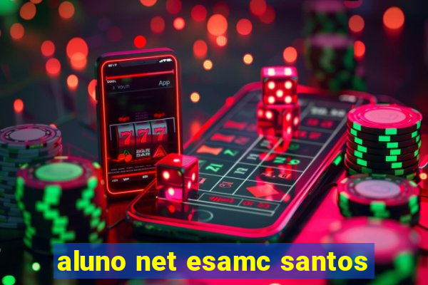 aluno net esamc santos